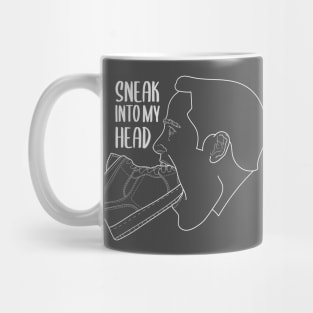 Sneak into my head – white Mug